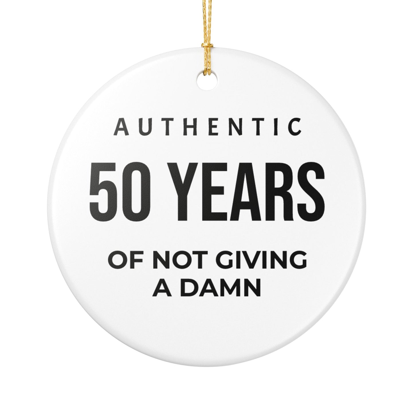 50 Years of Not Giving a Damn Ceramic Ornament — Funny 50th Birthday Keepsake