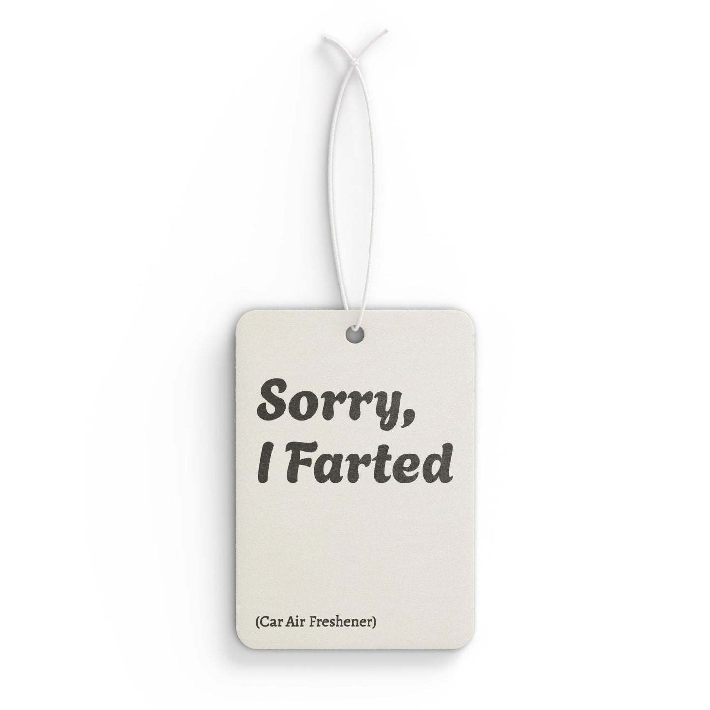 Car Air Freshener — Funny "Sorry, I Farted" Novelty Scented Tag (New Car Scent)