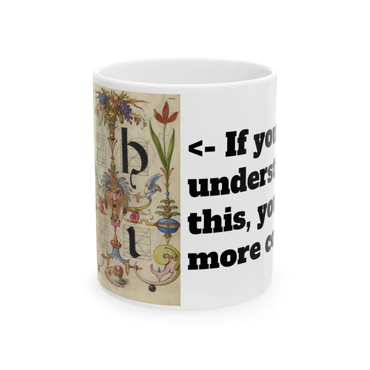 If You Understand This Coffee Mug — Funny Vintage Floral Design (11oz/15oz)