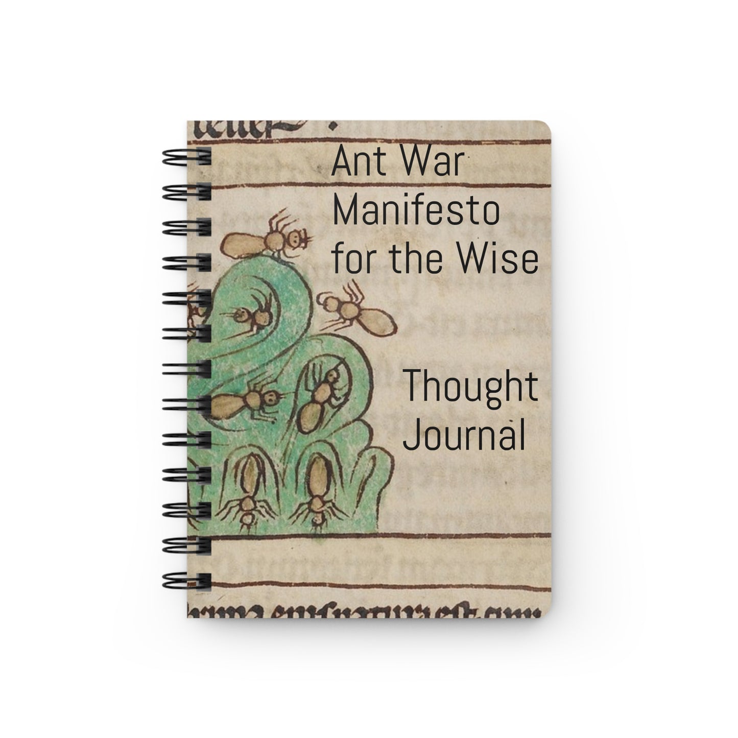 Ant War Manifesto Thought Journal — Spiral-Bound Illustrated Notebook