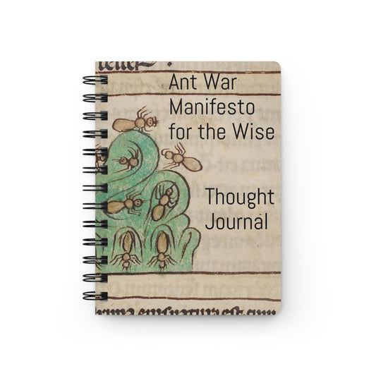 Ant War Manifesto Thought Journal — Spiral-Bound Illustrated Notebook