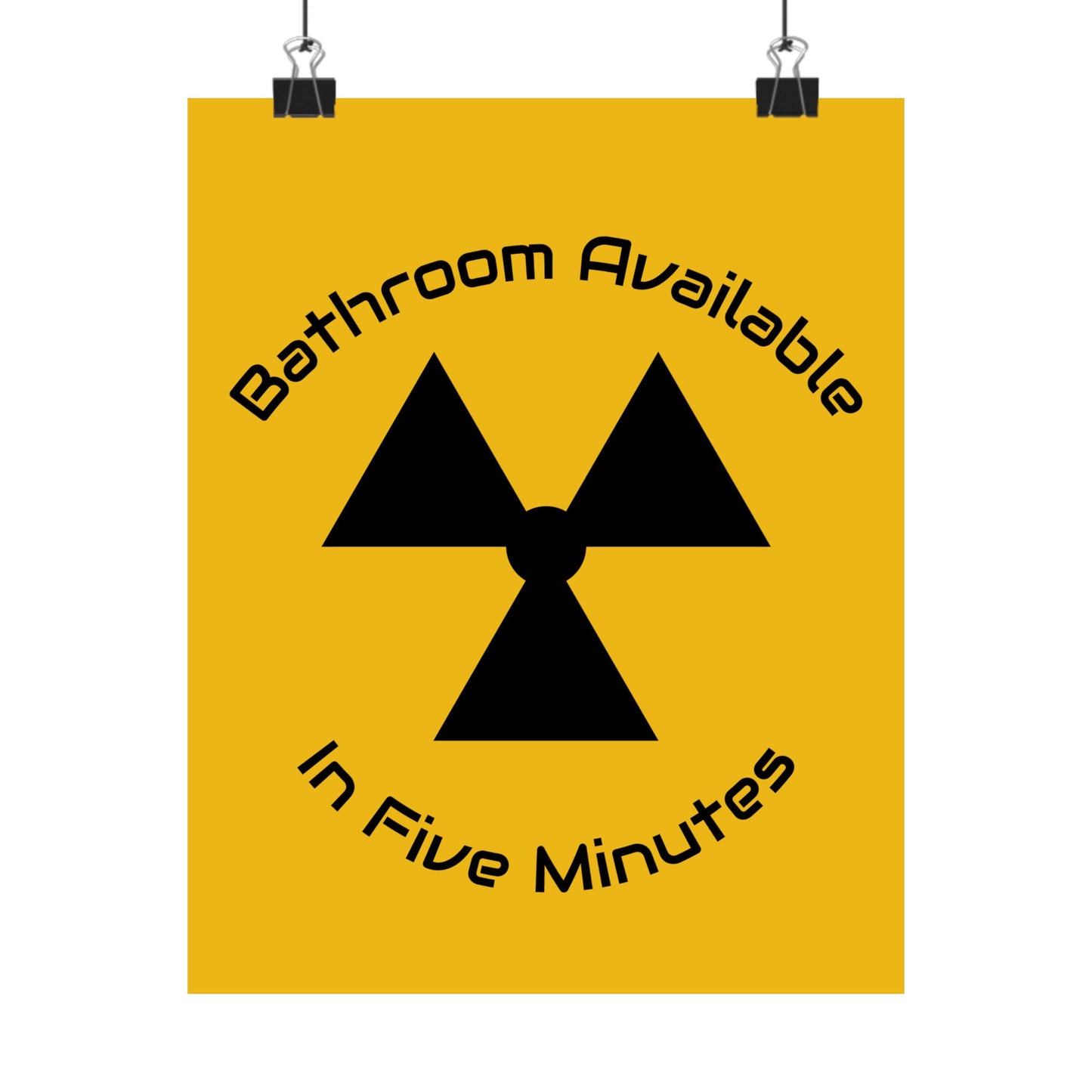 Poster — "Bathroom Available in Five Minutes" Funny Retro Warning Wall Art