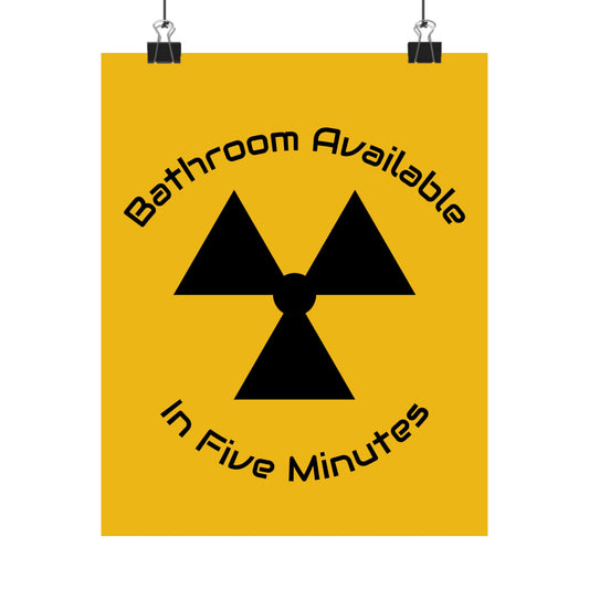 Poster — "Bathroom Available in Five Minutes" Funny Retro Warning Wall Art