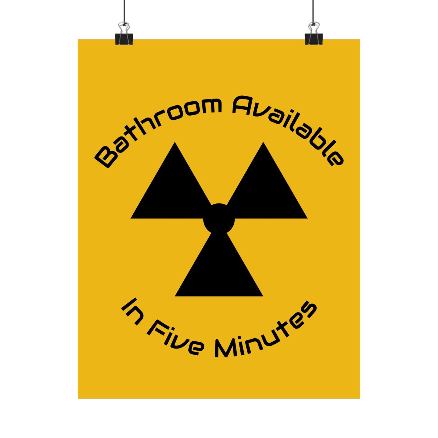 Poster — "Bathroom Available in Five Minutes" Funny Retro Warning Wall Art
