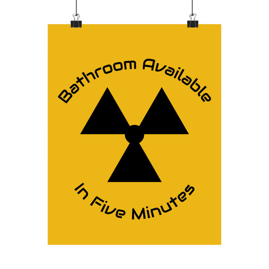 Poster — "Bathroom Available in Five Minutes" Funny Retro Warning Wall Art
